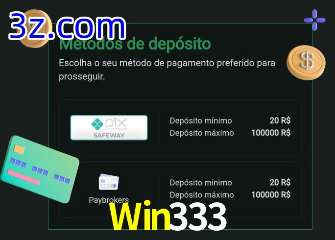 O cassino Win333 oferece uma grande variedade de métodos de pagamento